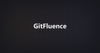 GitFluence